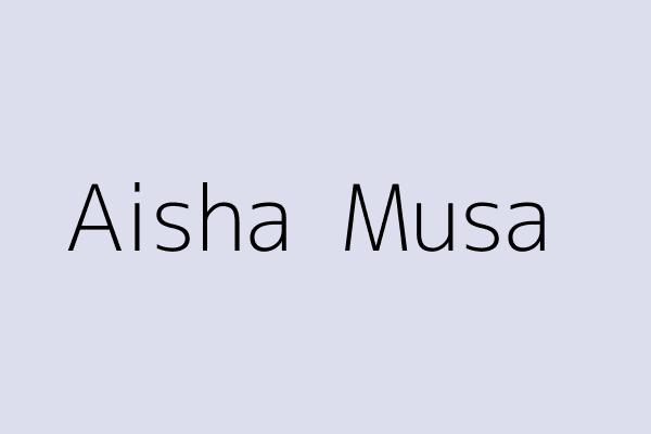 Aisha  Musa